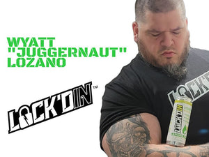 6-Time World Champ Wyatt "Juggernaut" Lozano is LOCK'DIN