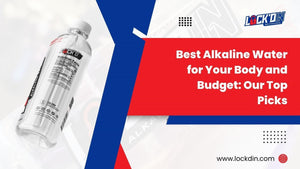 Best Alkaline Water for Your Body and Budget: Our Top Picks